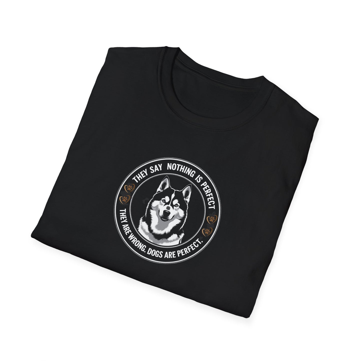 "Dogs are perfect" Alaskan Husky Softstyle Unisex T-shirt