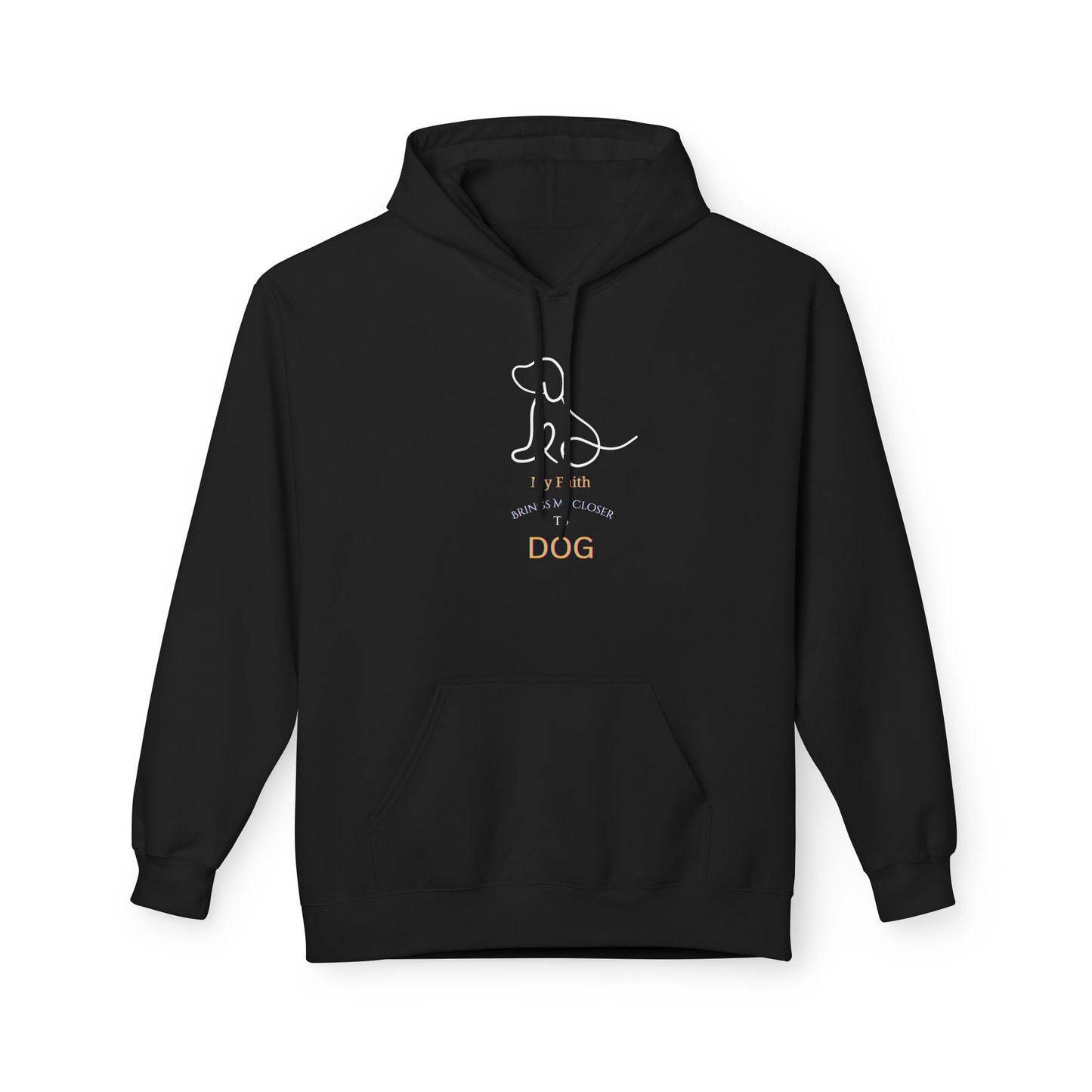 “My Faith Brings Me Closer to Dog” Unisex Fleece Hoodie for Devoted Dog Lovers