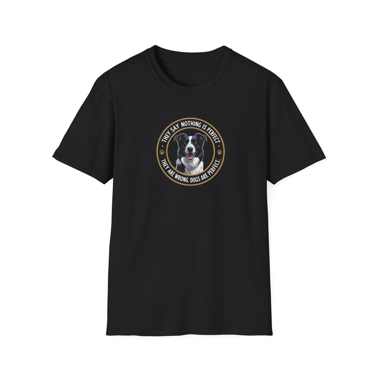 "Dogs are perfect" Border Collie Softstyle Unisex T-Shirt