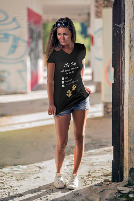 "My dog will never leave me for another...“My Dog Would Never Leave Me for Another...” Unisex Soft Style T-Shirt with Choose-Your-Own Punchline: Man, Woman, or Prefer Not to Say