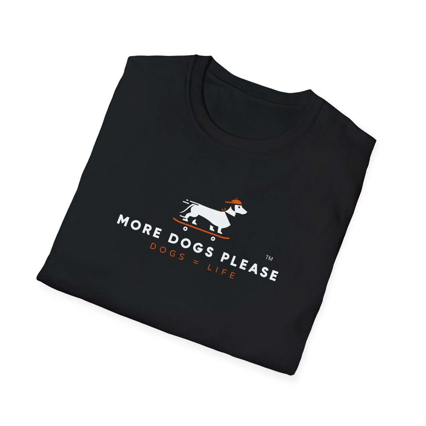"More dogs please"  Unisex Softstyle T-Shirt